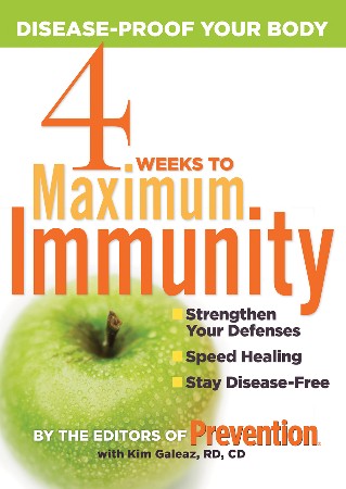 Cover: 4 Weeks to Maximum Immunity - Editors Of Prevention Magazine
