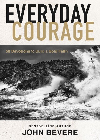 Cover: Everyday Courage - John Bevere