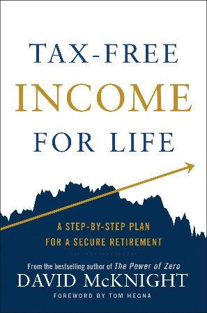 Cover: Tax-Free Income for Life: a Step-by-Step Plan for a Secure Retirement - David McKnight