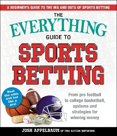Cover: The Everything Guide to Sports Betting - Josh Appelbaum