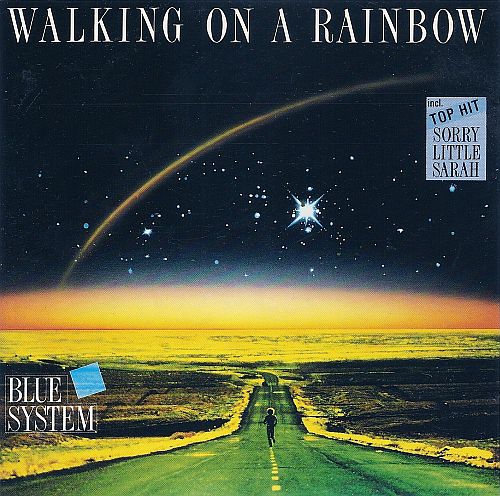 Blue System - Walking On A Rainbow (1987) (LOSSLESS)
