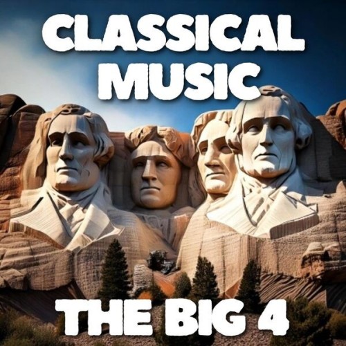 Classical Music The Big 4 (2025)