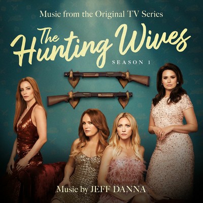 The Hunting Wives: Season 1 Soundtrack