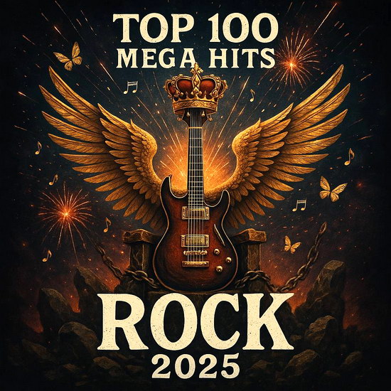 Top 100 Mega Hits Rock 2025