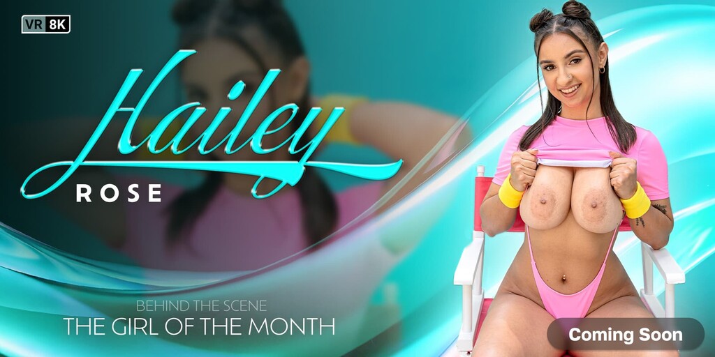 Hailey Rose - The Girl Of The Month