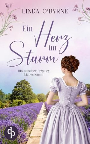 Cover: Linda Obyrne - Ein Herz im Sturm _ Historischer Regency Liebesroman (Die Pemberly Frauen 1)