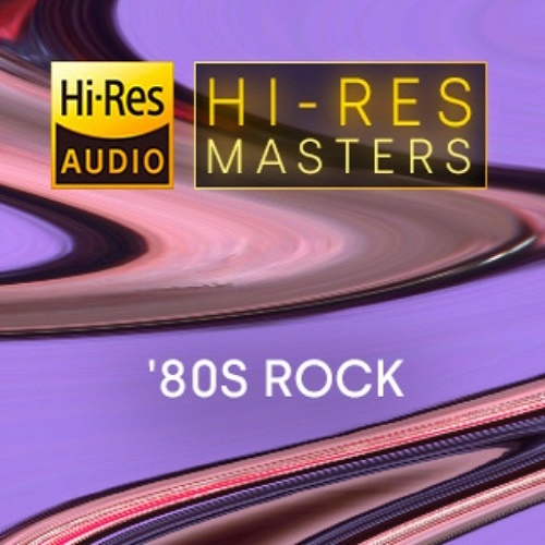 Various Artists - Hi-Res Masters: '80s Rock (2023) [WEB Release, 24 Bit/44,1-192 kHz] FLAC