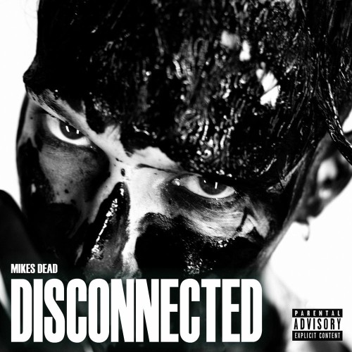Mike's Dead - Disconnected (feat. Johnny 3 Tears & Funny Man of Hollywood Undead) (Single) (2025)