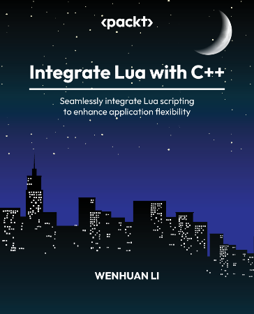 Cover: Integrate Lua with C++ - Wenhuan Li