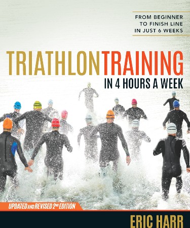 Cover: Triathlon Training in 4 Hours a Week - Eric Harr