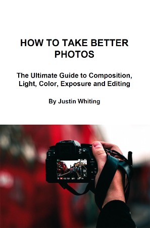 Cover: How to Take Better Photos - Justin Whiting