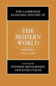 The Cambridge Economic History of the Modern World, Volume 1-2
