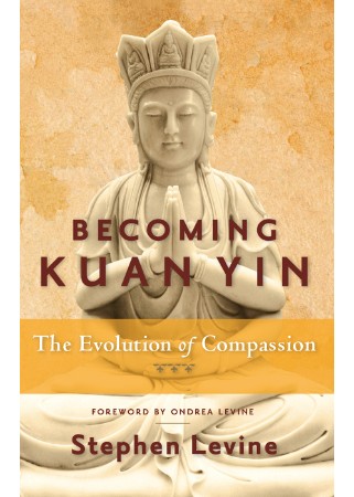 Cover: Becoming Kuan Yin - Stephen Levine