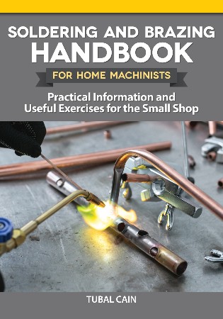 Cover: Soldering and Brazing Handbook for Home Machinists - Tubal Cain