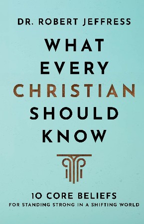 Cover: What Every Christian Should Know - Dr. Robert Jeffress