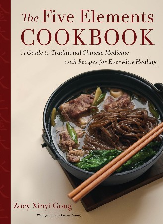 Cover: The Five Elements Cookbook - Zoey Xinyi Gong