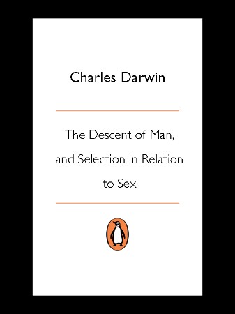 Cover: The Descent of Man, and Selection in Relation to Sex - Charles Darwin