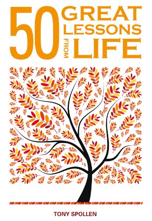 Cover: 50 Great Lessons from Life - Tony Spollen