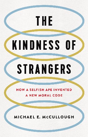 Cover: The Kindness of Strangers - Michael E. McCullough