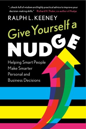 Cover: Give Yourself a Nudge - Ralph L. Keeney