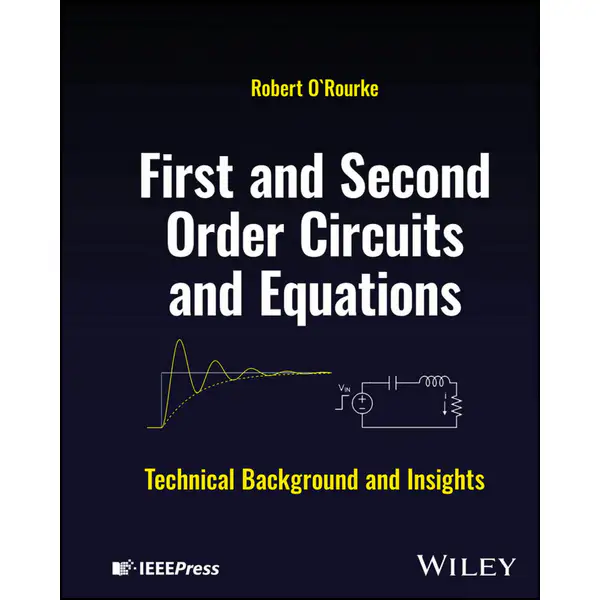 First and Second Order Circuits and Equations: Technical Background and Insights