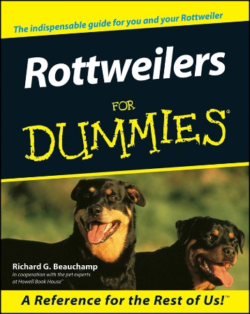 Cover: Rottweilers For Dummies - Richard G. Beauchamp