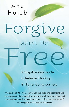 Cover: Forgive and Be Free - Ana Holub