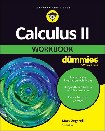 Cover: Calculus II Workbook For Dummies - Mark Zegarelli