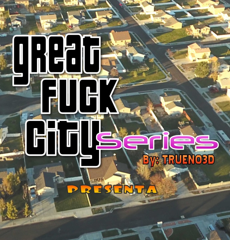 Trueno3D - Great Fuck City Trueno3D - Great Fuck City