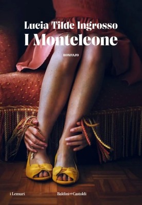 Lucia Tilde Ingrosso - I Monteleone Vol.1 (2023)