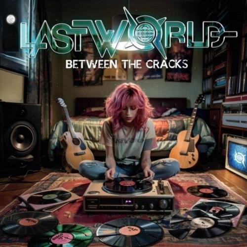 Lastworld - Between The Cracks (2025)