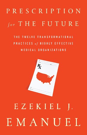 Cover: Prescription for the Future - Ezekiel J. Emanuel