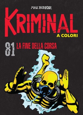 Kriminal A Colori 081 - La fine della corsa (RCS 2022-03)