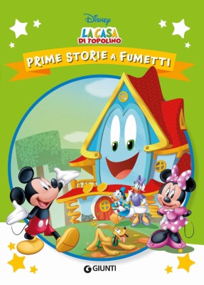 Prime storie a fumetti 04 - La casa di Topolino, Un mondo di divertimento! (Giunti 2024-07-31 )