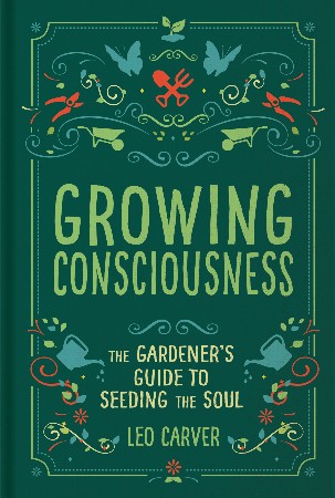 Cover: Growing Consciousness - Leo Carver