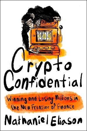 Cover: Crypto Confidential - Nathaniel Eliason
