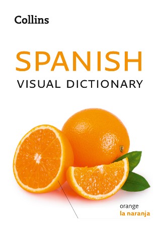 Cover: Collins Spanish Visual Dictionary - Collins Dictionaries
