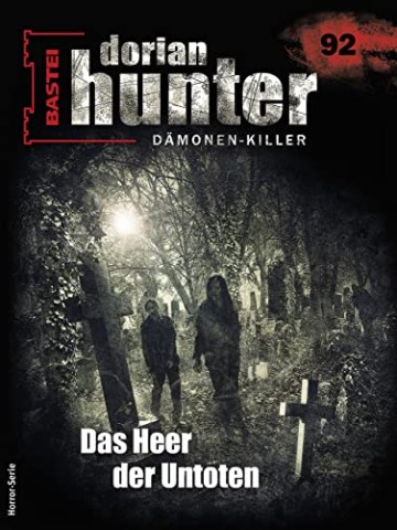 Cover: Hugh Walker - Dorian Hunter 92 - Das Heer der Untoten