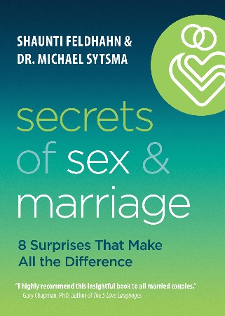 Cover: Secrets of Sex and Marriage - Shaunti Feldhahn