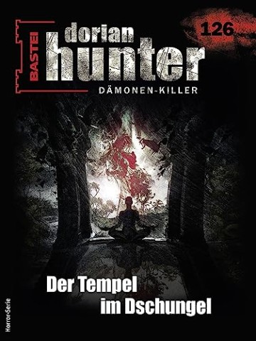 Cover: Earl Warren - Dorian Hunter 126 - Der Tempel im Dschungel