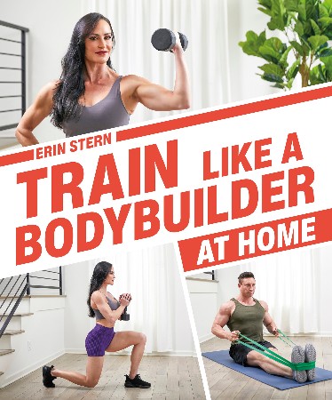 Cover: Train Like a Bodybuilder at Home - Erin Stern