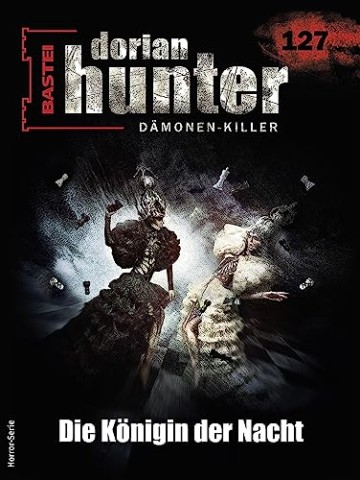 Cover: Ernst Vlcek - Dorian Hunter 127 - Die K&ouml;nigin der Nacht