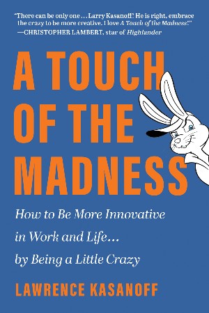 Cover: A Touch of the Madness - Lawrence Kasanoff