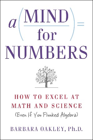 Cover: A Mind for Numbers - Barbara Oakley PhD