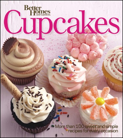 Cover: Better Homes and Gardens Cupcakes - Better Homes and Gardens