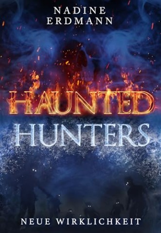 Cover: Erdmann, Nadine - Neue Wirklichkeit (Haunted Hunters 1)