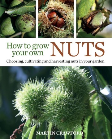 Cover: How to Grow Your Own Nuts - Martin Crawford