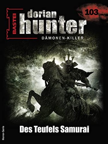 Ernst Vlcek - Dorian Hunter 103 - Des Teufels Samurai