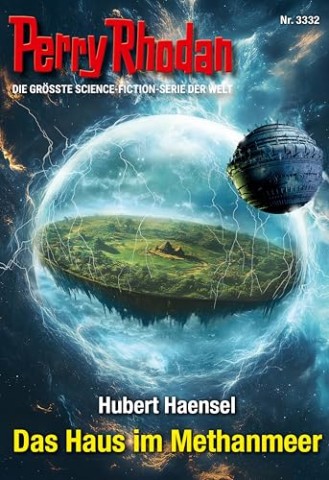 Cover: Hubert Haensel - Perry Rhodan 3332 - Das Haus im Methanmeer