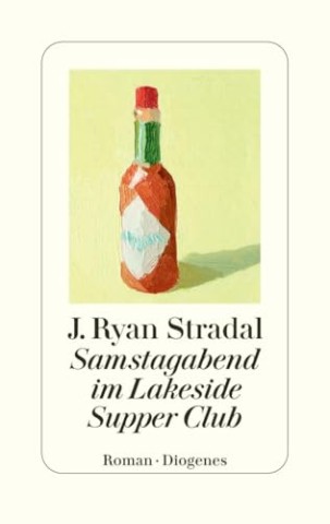 Cover: J. Ryan Stradal - Samstagabend im Lakeside Supper Club